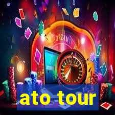 ato tour